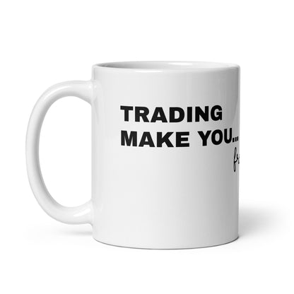 Taza blanca brillante Trading Make you free